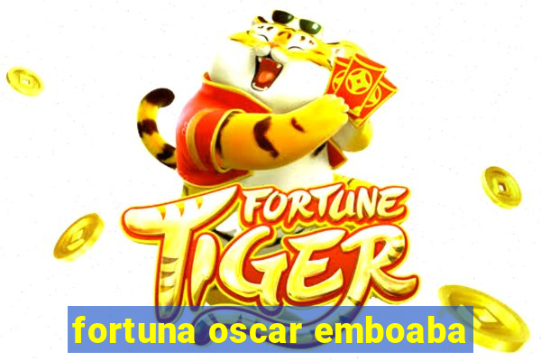 fortuna oscar emboaba